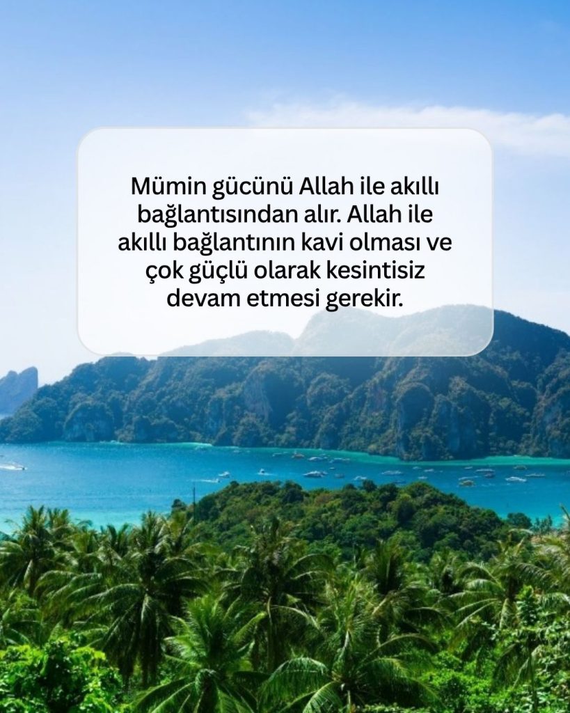 Mümin Gücünü Allah ile Akıllı Bağlantısından Alır
