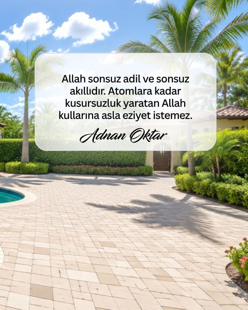 Allah Sonsuz Adil ve Sonsuz Akıllıdır