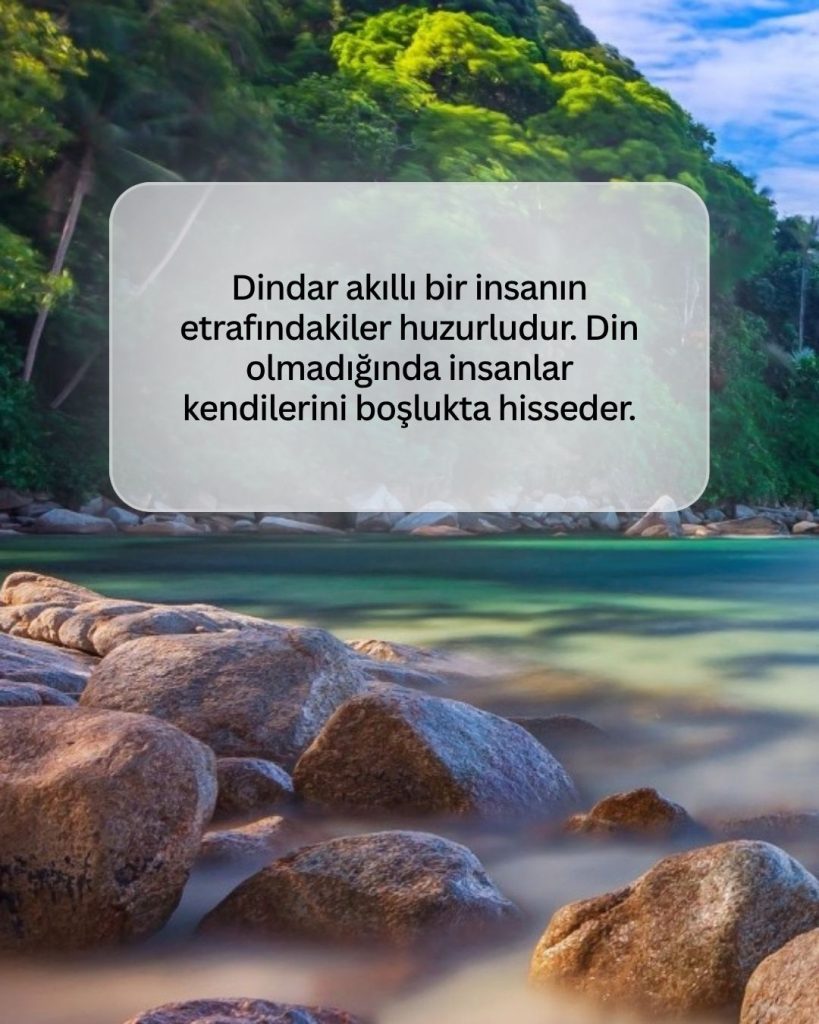 Dindar Akıllı Bir İnsanın Etrafındakiler Huzurludur