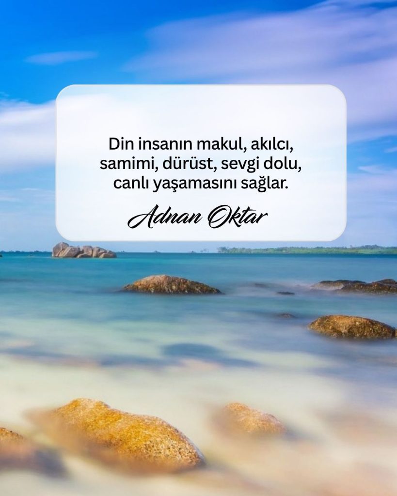 Din İnsanın Makul, Akılcı Yaşamasını Sağlar