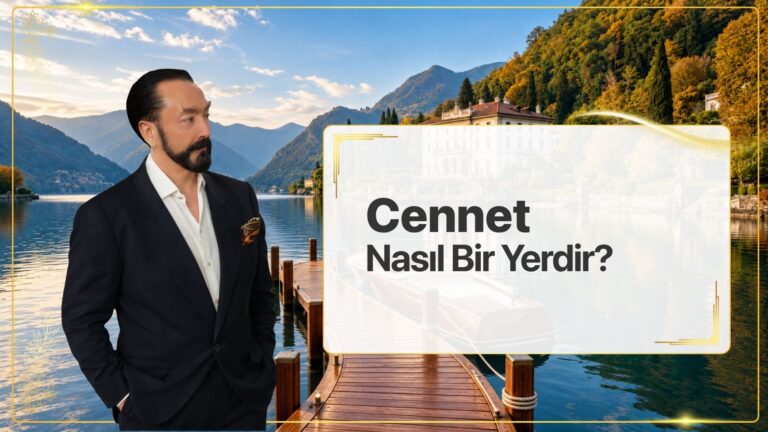 Cennet Nasıl Bir Yerdir ?