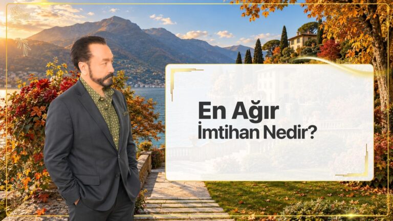En Ağır İmtihan Nedir ?